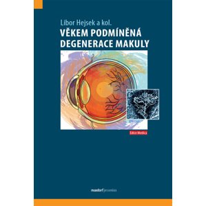 Věkem podmíněná degenerace makuly -  MUDr. Libor Hejsek