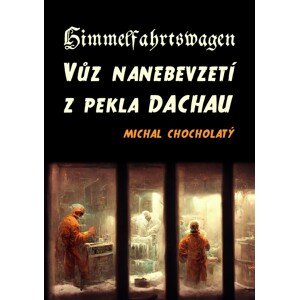 Himmelfahrtswagen -  Michal Chocholatý