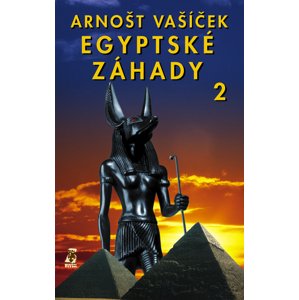 Egyptské záhady 2 -  Arnošt Vašíček