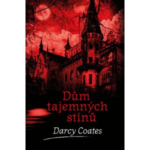Dům tajemných stínů -  Darcy Coates