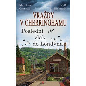 Vraždy v Cherringhamu Poslední vlak do Londýna -  Matthew Costello