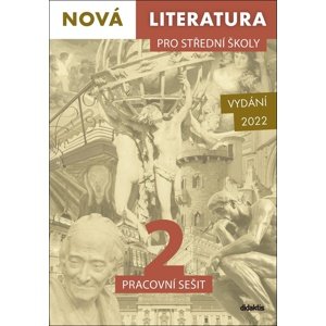 Nová literatura pro střední školy 2 Pracovní sešit -  Michaela Tučková