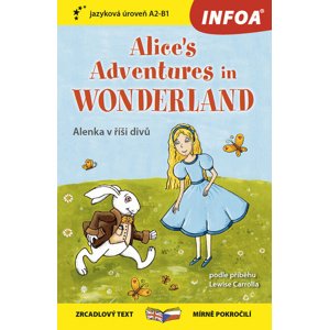 Alice's adventures in Wonderland/Alenka v říši divů -  Autor Neuveden