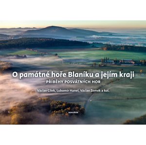 O památné hoře Blaníku a jejím kraji -  Lubomír Hanel