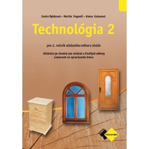 Technológia II pre 2. ročník stolár -  Janka Rybárová