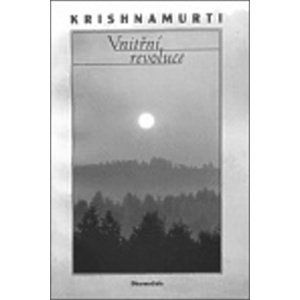 Vnitřní revoluce -  Jiddu Krishnamurti