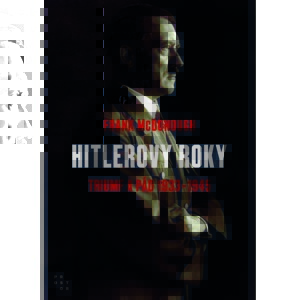 Hitlerovy roky -  Frank McDonough