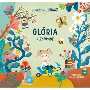 Glória v záhrade -  Katarína Hudáková Ilkovičová