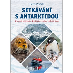Setkávání s Antarktidou -  Pavel Prošek