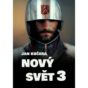 Nový svět 3 -  Jan Kučera