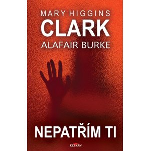 Nepatřím ti -  Mary Higgins Clark