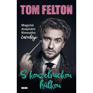 S kouzelnickou hůlkou -  Tom Felton