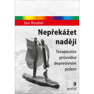 Nepřekážet naději -  Jan Roubal