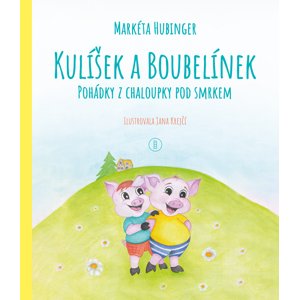 Kulíšek a Boubelínek -  Markéta Hubinger