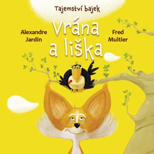 Tajemství bajek Vrána a liška -  Ivan P. Olenič