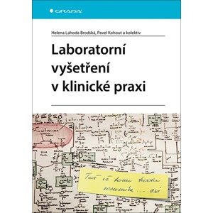 Laboratorní vyšetření v klinické praxi -  Helena Lahoda Brodská