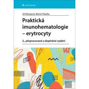 Praktická imunohematologie Erytrocyty -  Jiří Masopust