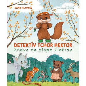 Detektív tchor Hektor znova na stope zločinu -  Dana Hlavatá