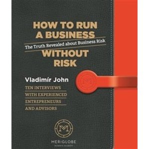 How to run a business without risk -  Vladimír John