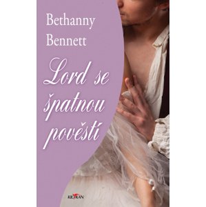 Lord se špatnou pověstí -  Bethany Bennett
