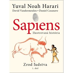Sapiens - Ilustrovaná história -  Yuval Noah Harari