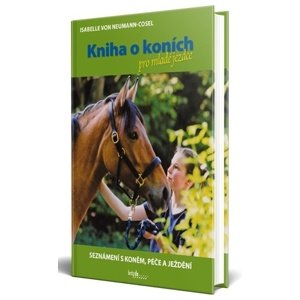 Kniha o koních pro mladé jezdce -  Isabelle von Neumann-Cosel