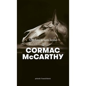 Všichni krásní koně -  Cormac McCarthy