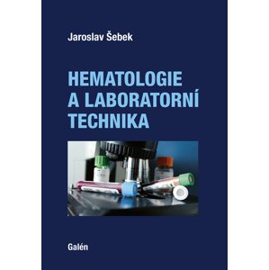Hematologie a laboratorní technika -  Jaroslav Šebek