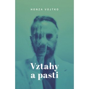 Vztahy a pasti -  Honza Vojtko