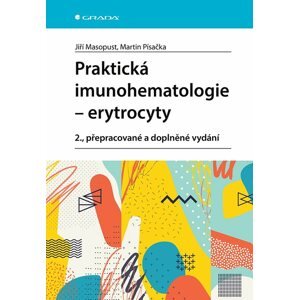 Praktická imunohematologie - erytrocyty -  Jiří Masopust