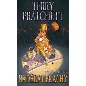 Nadělat prachy -  Terry Pratchett