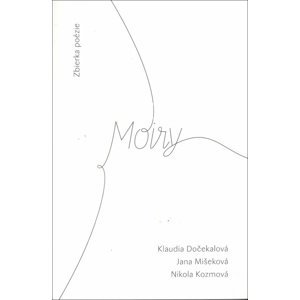 Moiry -  Klaudia Dočekalová