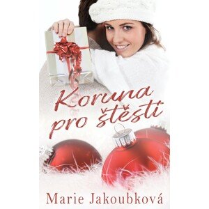 Koruna pro štěstí -  Marie Jakoubková