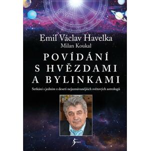 Povídání s hvězdami a bylinkami -  Emil Václav Havelka
