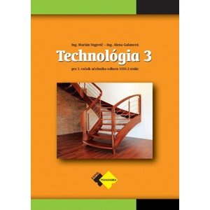 Technológia III pre 3. ročník stolár -  Marián Vagovič