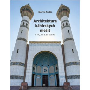 Architektura káhirských mešit -  Martin Rudiš