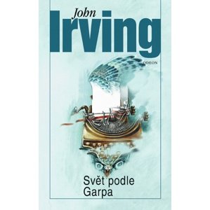 Svět podle Garpa -  John Irving