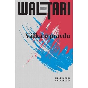 Válka o pravdu -  Mika Waltari