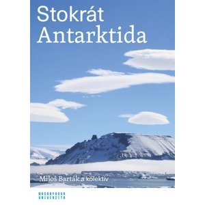 Stokrát Antarktida -  Michaela Bednaříková