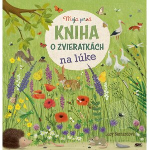 Moja prvá kniha o zvieratkách na lúke -  Katharina Lotzová