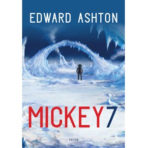 Mickey7 -  Edward Ashton