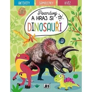 Poznávej a hraj si Dinosauři -  Autor Neuveden