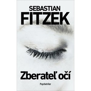 Zberateľ očí -  Sebastian Fitzek
