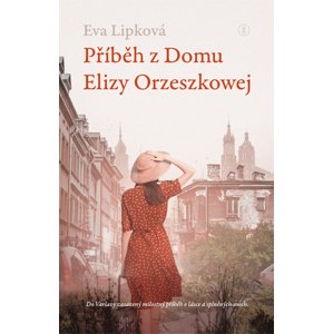 Příběh z Domu Elizy Orzeszkowej -  Eva Lipková