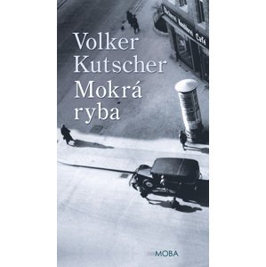 Mokrá ryba -  Volker Kutscher