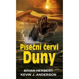 Píseční červi Duny -  Brian Herbert