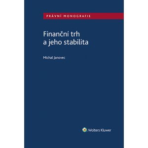 Finanční trh a jeho stabilita -  Michal Janovec