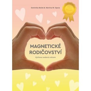 Magnetické rodičovství -  Martina W. Opava