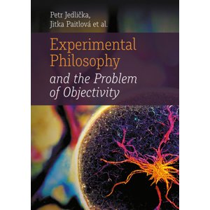Experimental Philosophy and the Problem of Objectivity -  Petr Jedlička