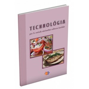 Technológia pre 3. ročník učebného odboru kuchár -  Ľ. Verčimáková
